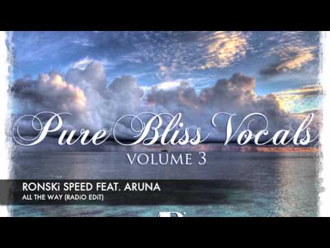 Ronski Speed feat. Aruna - All The Way (Radio Edit) [Pure Bliss Vocals - Volume 3]