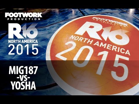R16 2015 N. America - Mig187 vs Yosha