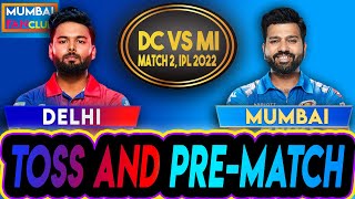 LIVE: DELHI VS MUMBAI | TOSS & PRE-MATCH | DC Vs MI, MUMBAI FANCLUB | IPL LIVE