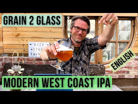 How to brew a delicious Modern West Coast IPA - Grain to Glass with recipe