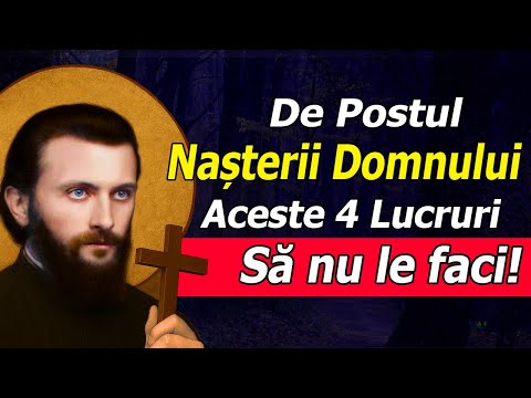 Postul Nașterii Domnului: 4 lucruri pe care să NU le faci | Cum primești pace în casă