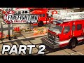 Firefighting Simulator - The Squad Gameplay Walkthrough Part 2 (PS4, PS5) - No Commentary
