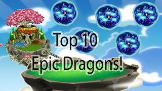 Dragonvale: Top 10 Epic Dragons!