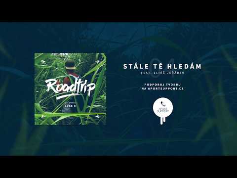 Luke R – Roadtrip: Stále tě hledám feat. Eliáš Jeřábek