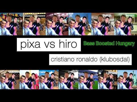Pixa vs Hiro - Cristiano Ronaldo (klubosdal) (Bass Boosted)