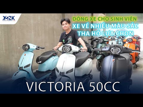 VICTORIA 50CC | DÒNG XE CHO HỌC SINH | VỀ HÀNG NHIỀU MÀU SẮC THA HỒ LỰA CHỌN