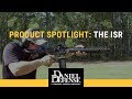 Product Spotlight The Daniel Defense ISR