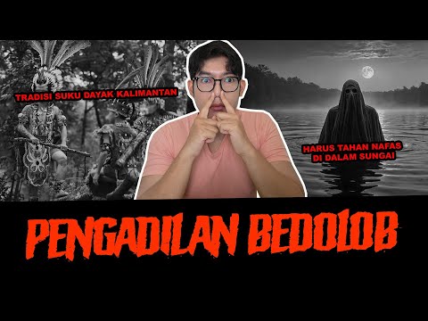 TRADISI BEDDOLOB PENGADILAN TERTINGGI  SUKU DAYAK - TC