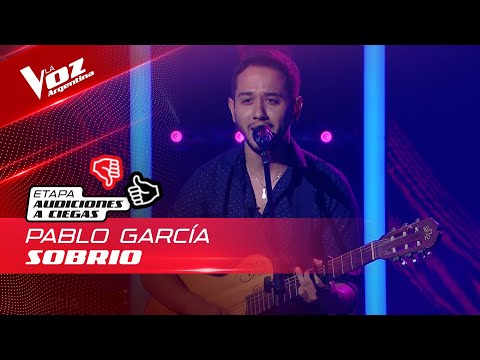 Pablo García - “Sobrio” - Audiciones a Ciegas - La Voz Argentina 2022