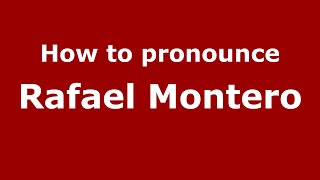 How to pronounce Rafael Montero