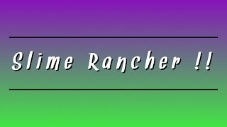 Slime Rancher: game unyuu mirip Harvest Moon!!