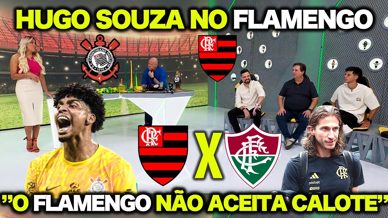 COMENTARISTAS VÃO A LOUCURA com a POSSÍVEL VOLTA de HUGO SOUZA para o FLAMENGO ! "TIME CALOTEIRO"