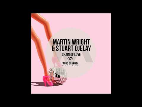 Martin Wright & Stuart Ojelay - Chain of Love (Original Mix)
