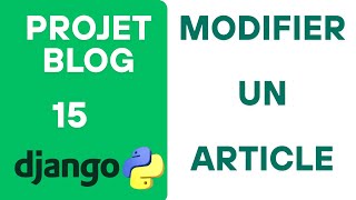 15- Projet Django | Modifier un Article Publié avec Django