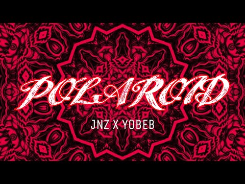 JNZ x Yobeb - Polaroid
