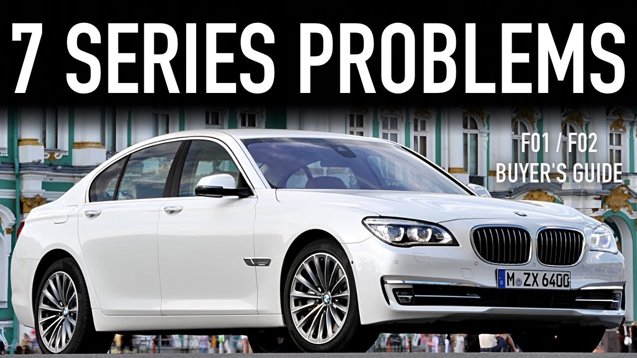 2009-2015 BMW 7 Series Buyer's Guide - F01/F02 Reliability ...