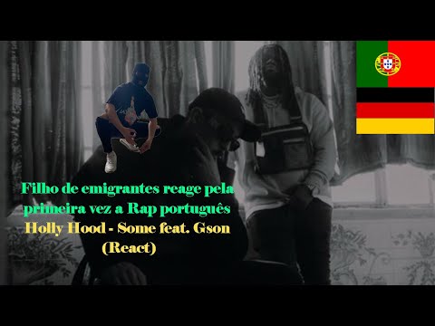 Holly Hood - Some feat.Gson (React) I Filho de Emigrantes reage pela primeira vez a Rap português#13
