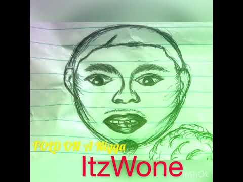 Itz Wone - Fold On A Nigga