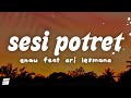 eńau feat. Ari Lesmana - Sesi Potret (Lyrics)