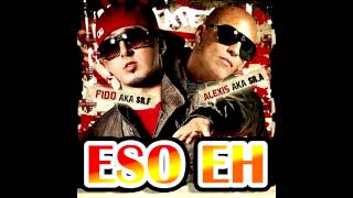 Alexis y Fido - Eso Eh (Remix)