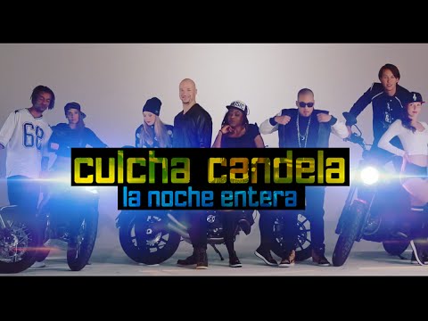 CULCHA CANDELA - LA NOCHE ENTERA - OFFICIAL VIDEO