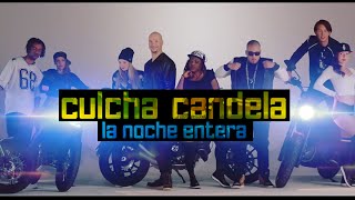 Culcha Candela - La Noche Entera