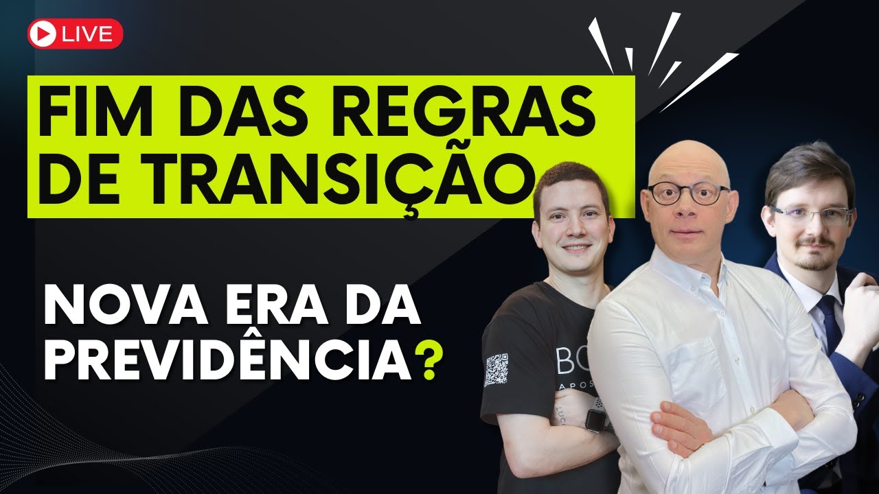 FIM DAS REGRAS DE TRANSIÇÃO: COMO ISSO AFETA SUA APOSENTADORIA