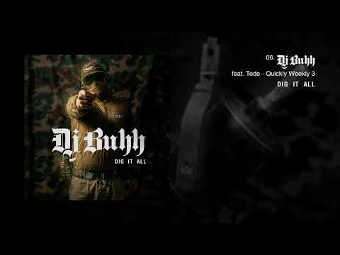 DJ BUHH feat. TEDE - QUICKLY WEEKLY 3 / DIG IT ALL