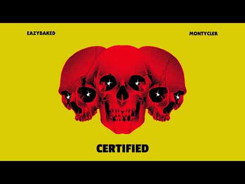 EAZYBAKED & MontyCler - Certified