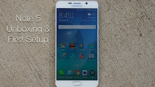 Samsung Galaxy Note 5 Unboxing and First Setup