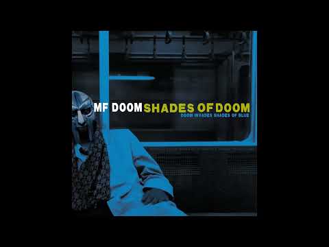 Shades of DOOM: DOOM Invades Shades of Blue - MF DOOM & Madlib