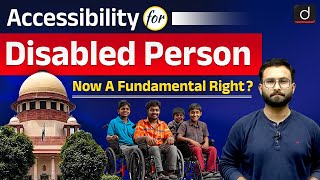 SC Declares Accessibility for Disabled as a Fundamental Right | Indepth | UPSC | Drishti IAS English