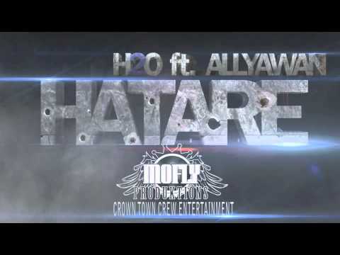 H2O - Hatare (ft. Allyawan)