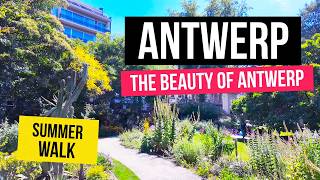 🌞 Antwerp Summer Walking Tour 4K | Historic City Centre to the Botanical Garden 