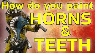 How To Paint: Horns and Teeth