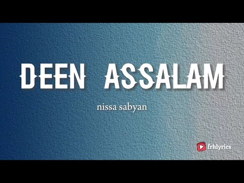 Deen Assalam - Nissa Sabyan || Lyrics
