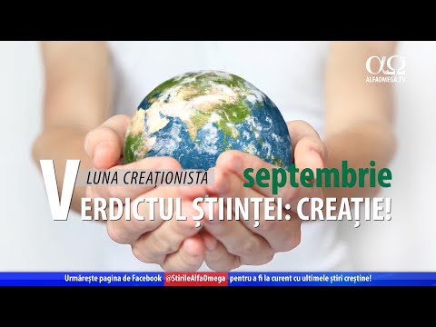 Verdictul științei: creație | Alfa Omega în obiectiv, 03 septembrie 2020