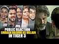 Emraan Hashmi as Aatish Rehman in Tiger 3 | Public Best Reaction after Watching Tiger 3 | Salman