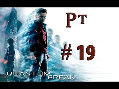 Quantum Break Let's Play Sub Español Pt 19
