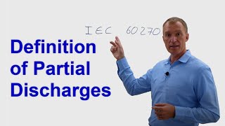 2.0 Partial Discharges Vocabulary - How are Partial Discharges defined?