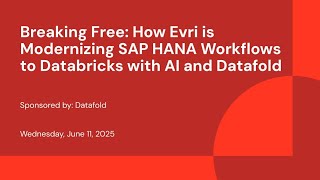 Sponsored by: Datafold | Breaking Free: How Evri is Modernizing SAP HANA Workflows to Databricks with AI and Datafold