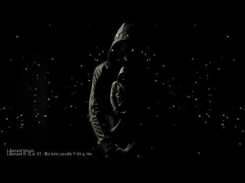 Liberant- Biz kimi sevdik?