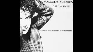 Malcolm McLaren And The Bootzilla Orchestra - Call A Wave (Random House Project's Dana Point Dub)