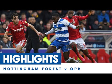 HIGHLIGHTS | NOTTINGHAM FOREST 0, QPR 0 - 22/02/20
