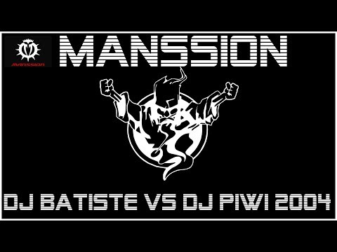 Manssion - Dj Batiste VS Dj Piwi [2004]