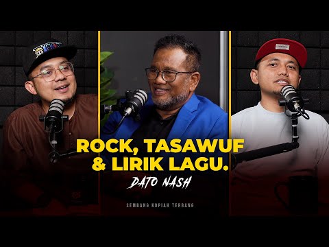 EP35 - ROCK, TASAWUF DAN LIRIK LAGU [DATO NASH]