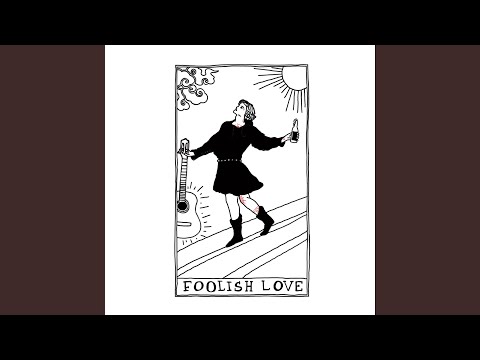 Video thumbnail for Foolish Love