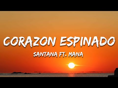 Santana - Corazon Espinado (Letra/Lyrics) ft. Mana