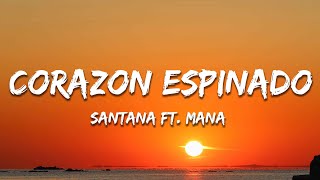 Santana - Corazon Espinado (Letra/Lyrics) ft. Mana