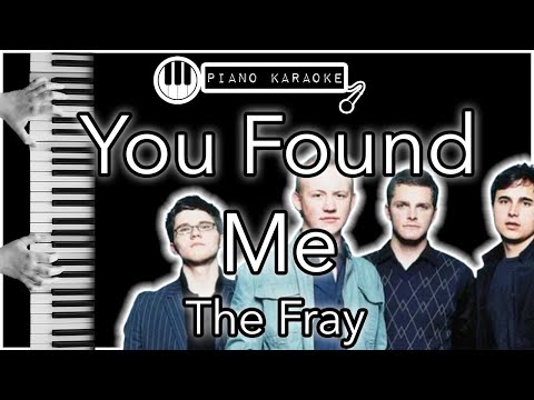 You Found Me - The Fray - Piano Karaoke Instrumental